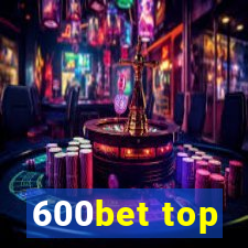 600bet top